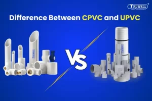 Difference between cpvc and upvc